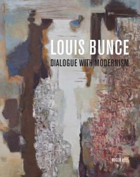 Hardcover Louis Bunce: Dialogue with Modernism Book