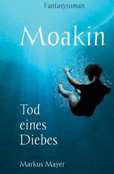 Paperback Moakin - Tod eines Diebes [German] Book