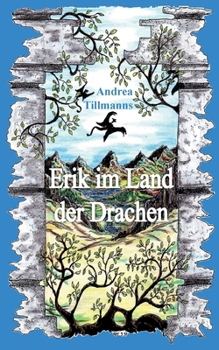 Erik im Land der Drachen (German Edition)