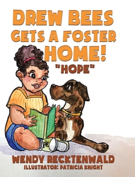 Hardcover Drew Bees Gets a Foster Home!: "Hope" Book