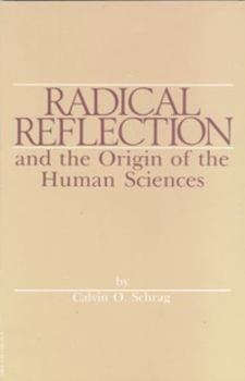 Paperback Radical Reflection and the Origin of the Human Sciences Book