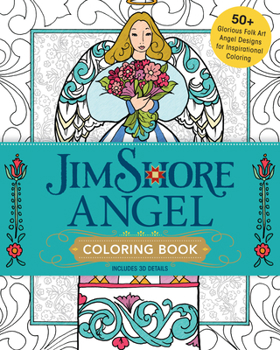 Paperback Jim Shore Angel Coloring Book: 50+ Glorious Folk Art Angel Designs for Inspirational Coloring Book