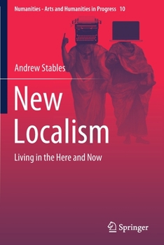 Paperback New Localism: Living in the Here and Now Book