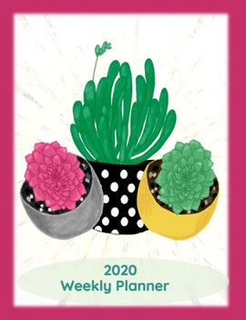 Paperback 2020 Weekly Planner: Paperback Journal Style Calendar with Magenta Cover and Three Cactus Plants Book