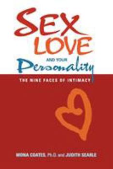 Paperback Sex, Love and Your Personality: The Nine Faces of Intimacy Book