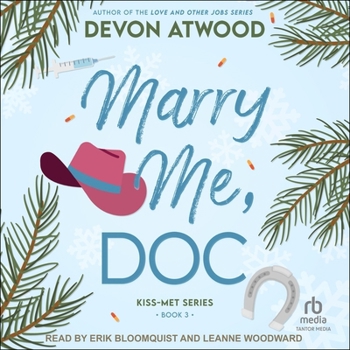 Marry Me, Doc - Book #3 of the Kiss-Met