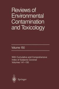 Reviews of Environmental Contamination and Toxicology, Volume 150: Continuation of Residue Reviews