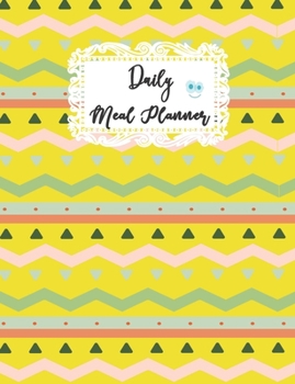Daily Meal Planner: Personal Favorite Breakfast Lunch and Dinner Foods Planning Organizer Journal for Children, Adorable Blank Fill In Guide Notebook for Young Chefs, Toddlers, Teenagers and College S