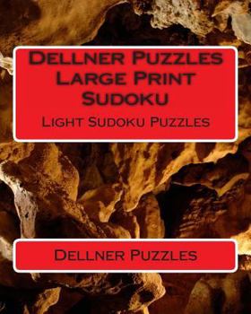 Paperback Dellner Puzzles Large Print Sudoku: Light Sudoku Puzzles [Large Print] Book