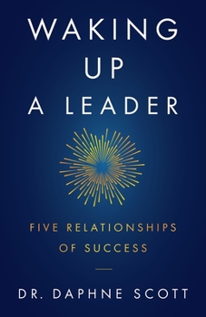 Paperback Waking up a Leader: Five Relationships of Success Book