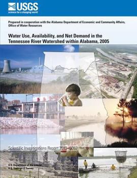 Paperback Water Use, Availability, and Net Demand in the Tennessee River Watershed within Book