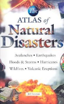 Hardcover The Atlas of Natural Disasters Book