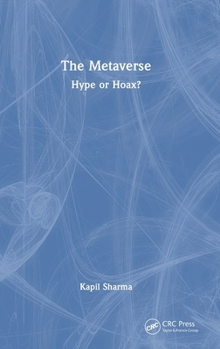 Hardcover The Metaverse: Hype or Hoax? Book