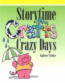 Paperback Storytime Crafts: Crazy Days Book