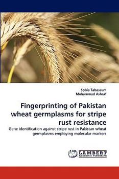 Paperback Fingerprinting of Pakistan wheat germplasms for stripe rust resistance Book