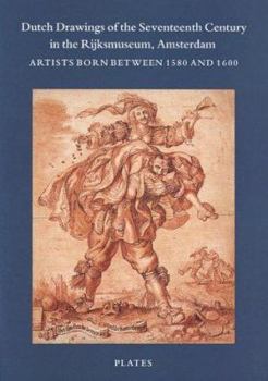 Hardcover Dutch Drawings of the Seventeenth Century in the Rijks Museum, Amsterdam: Artists Born Between 1580 and 1600 Book