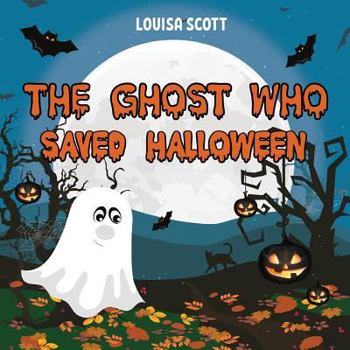 Paperback The Ghost Who Saved Halloween Book