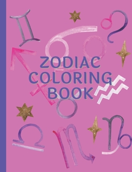 Paperback Zodiac Coloring Book: Relaxation Gift for Adults - Celestial Coloring Pages with Astrological Signs Book