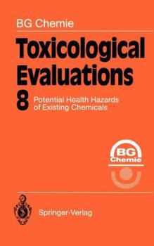 Paperback Toxicological Evaluations: Potential Health Hazards of Existing Chemicals Book