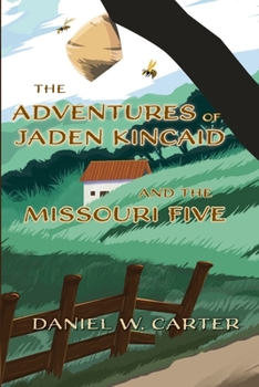 The Adventures of Jaden Kincaid and the Missouri Five