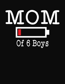 Mom Of 6 Boys: Journal Gift Book for Mother - 110 Page Blank Lined Diary