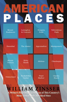 American Places: A Writer's Pilgrimage to Sixteen of This Country's Most Visited and Cherished Sites