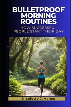 Paperback Bulletproof Morning Routines: How successful people start their day Book