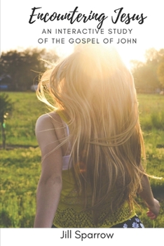 Paperback Encountering Jesus: An Interactive Study of the Gospel of John Book