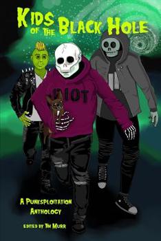 Paperback Kids of the Black Hole: A Punksploitation Anthology Book