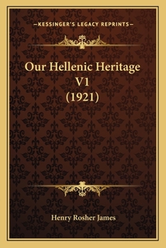 Paperback Our Hellenic Heritage V1 (1921) Book