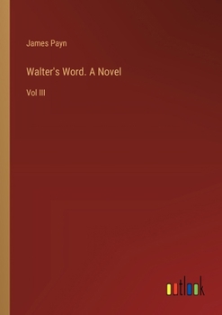 Paperback Walter's Word. A Novel: Vol III Book
