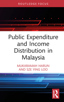 Hardcover Public Expenditure and Income Distribution in Malaysia Book