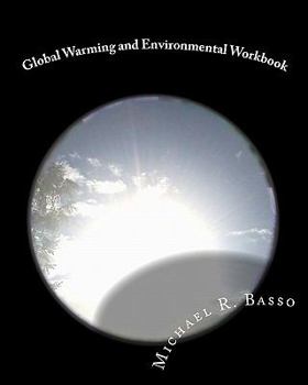 Paperback Global Warming and Environmental Workbook: getting the attention of children, parents and teachers Book