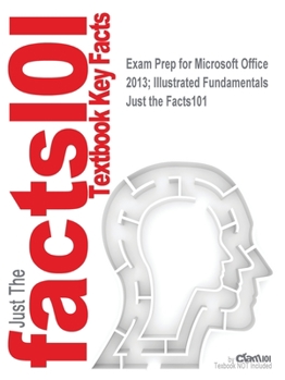 Paperback Exam Prep for Microsoft Office 2013; Illustrated Fundamentals Book