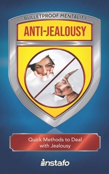 Paperback Anti-Jealousy: Quick Methods to Deal with Jealousy Book