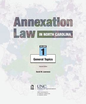 Paperback Annexation Law in North Carolina: Volume 1 - General Topics Book