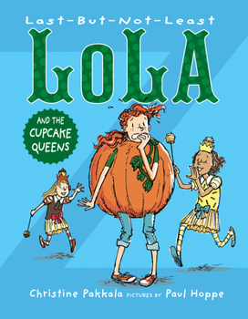 Hardcover Last-But-Not-Least Lola and the Cupcake Queens Book