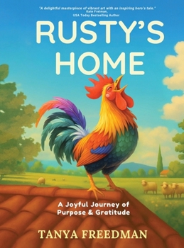Hardcover Rusty's Home: A Joyful Journey of Purpose and Gratitude Book
