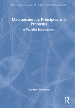 Hardcover Macroeconomic Principles and Problems: A Pluralist Introduction Book