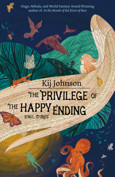 Hardcover The Privilege of the Happy Ending: Small, Medium, and Large Stories Book