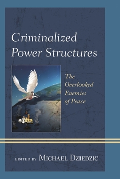 Hardcover Criminalized Power Structures: The Overlooked Enemies of Peace Book