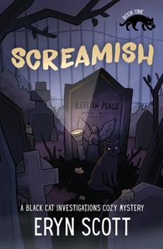 Screamish (A Black Cat Investigation Cozy Mystery)