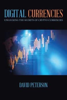 Paperback Digital Currencies: Unlocking the Secrets of Crypto-Currencies Book