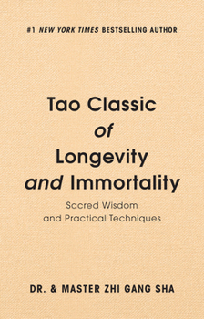 Hardcover Tao Classic of Longevity and Immortality: Sacred Wisdom and Practical Techniques Book