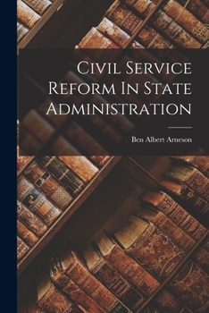 Paperback Civil Service Reform In State Administration Book