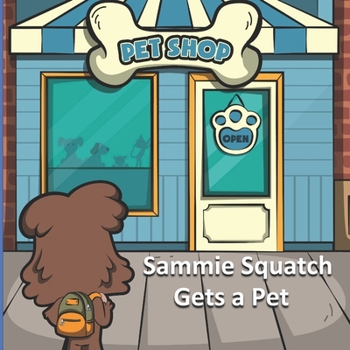 Paperback Sammie Squatch Gets a Pet Book