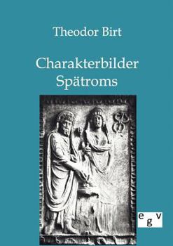 Paperback Charakterbilder Spätroms [German] Book