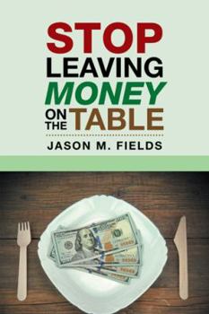 Paperback Stop Leaving Money on the Table Book