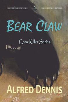 Paperback Bear Claw: Crow Killer Series - Book 4 Book