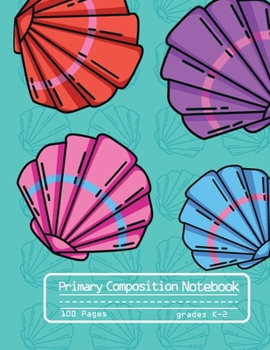 Paperback Primary Composition Notebook: Cute Mermaid Seashells Notebook with Handwriting Practice Paper for Girls in Kindergarten, First and Second Grade, 100 Book